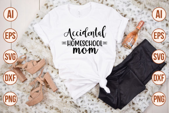 Accidental Homeschool Mom Graphics and T-Shirt Designs