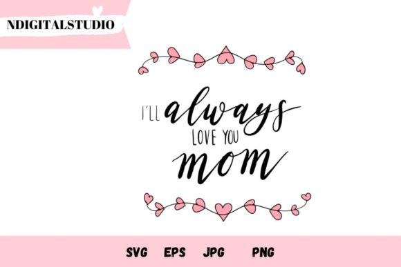 Always Love You Mom Graphics and Illustrations Review