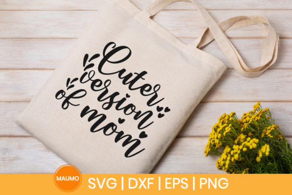 Cuter Version of Mom Baby Svg Quote Graphics and Print Templates Review