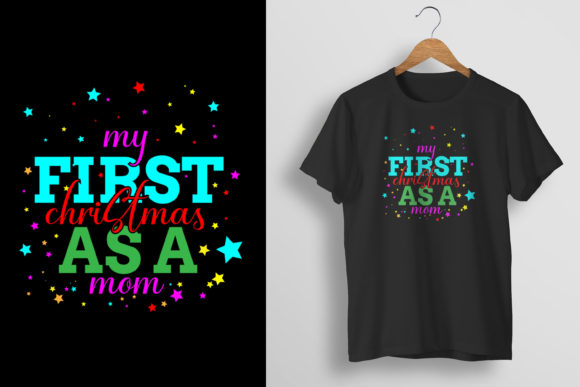 First Christmas As Mommy Mom T-Shirt Graphics and Print Templates