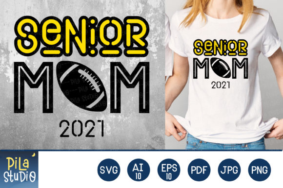 Football Senior Mom 2021 Svg Graphics and Illustrations