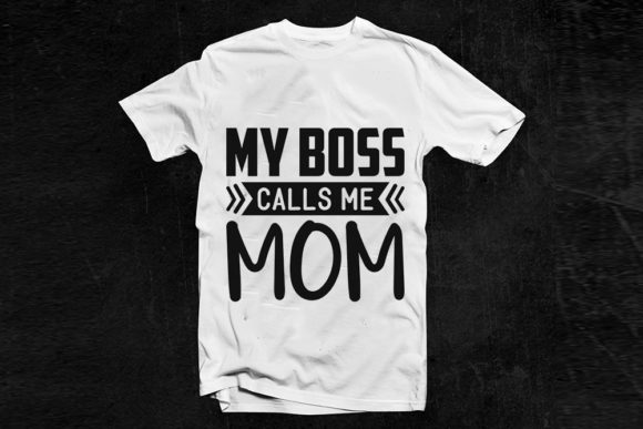 Funny Mom Life Svg Design, My Boss Calls Graphics and T-Shirt Designs