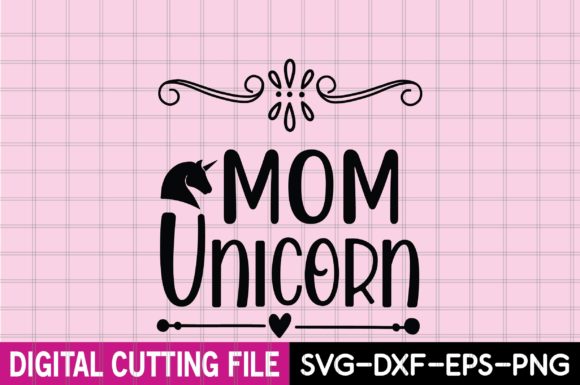 MOM UNICORN SVG Graphics and T-Shirt Designs