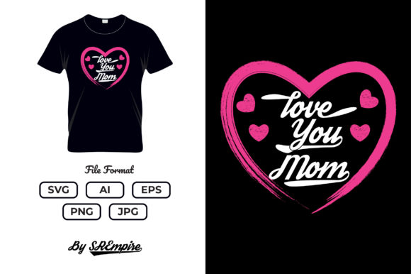 Mother s Day Typography T-shirt - 19 Graphics and Print Templates