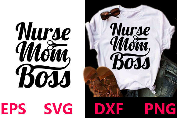Nurse Mom Boss Svg Design: Graphics and T-Shirt Designs Review
