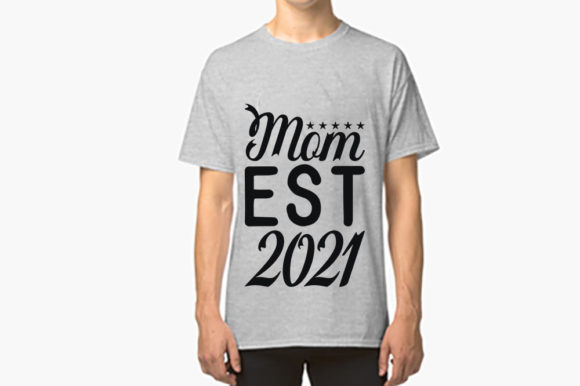 Pregnancy Svg Design Mom Est: A Designer’s Review for T-Shirt Designs and Graphics
