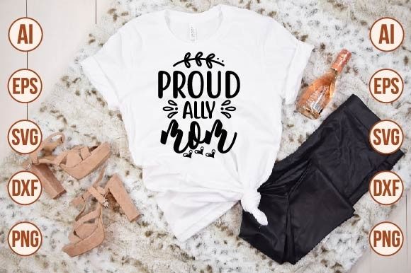 Proud Ally Mom Graphics and T-Shirt Designs Review