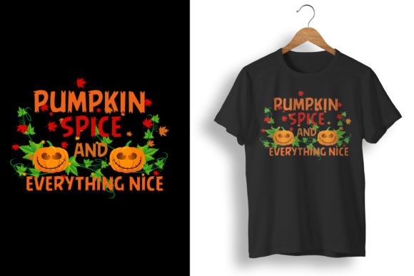 Pumpkin Spice and Everything Nice Shirt Graphics for Print Templates