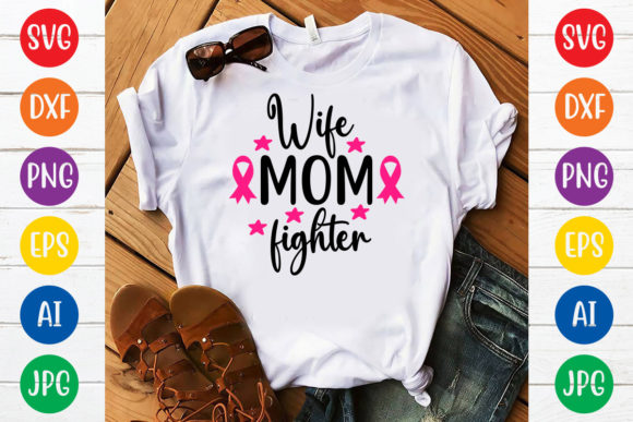 Wife Mom Fighter Svg Design Graphics and T-Shirt Designs